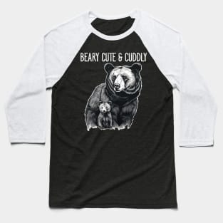 Beary Cute And Cuddly Bear Mom And Baby Baseball T-Shirt